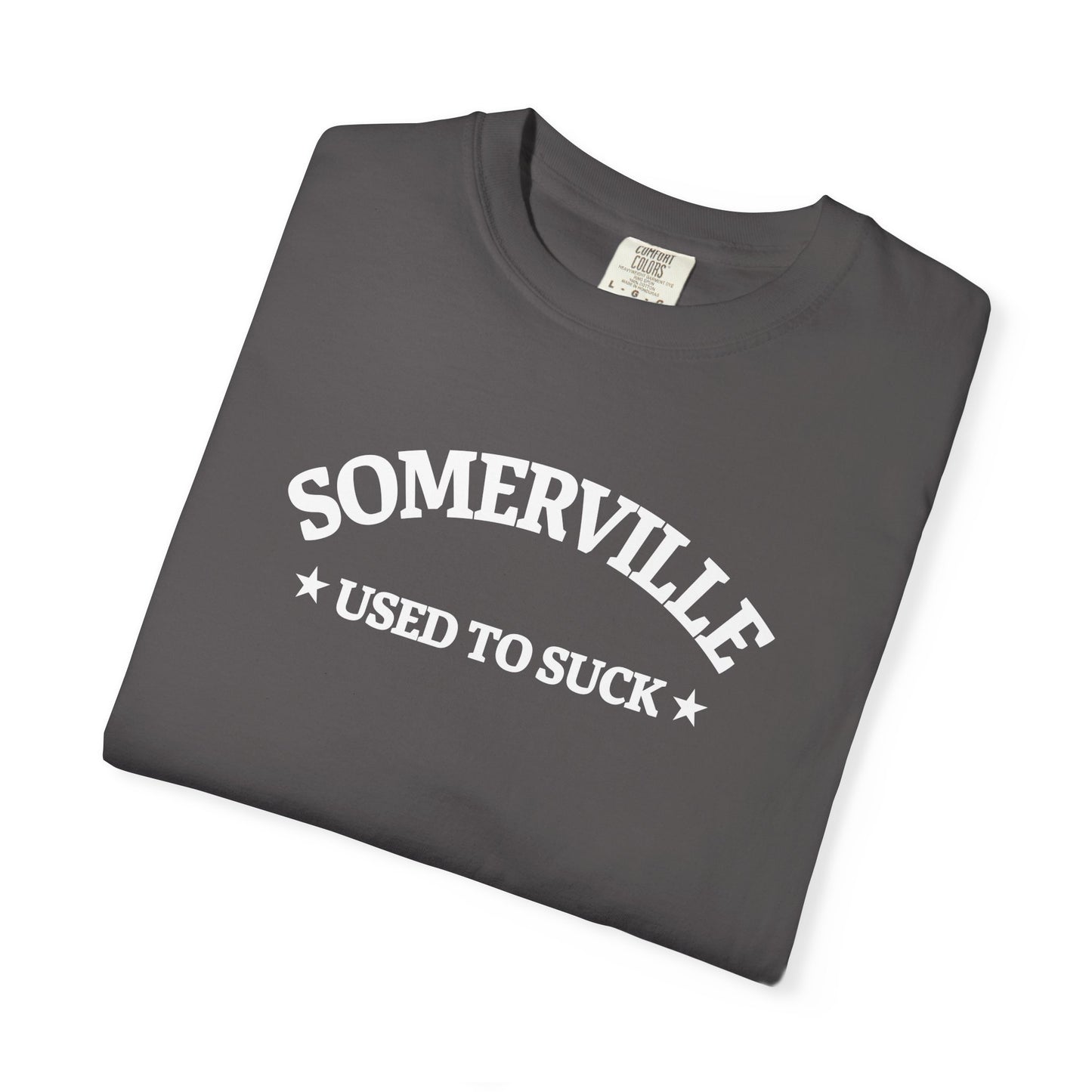 SOMERVILLE USED TO SUCK - T-Shirt