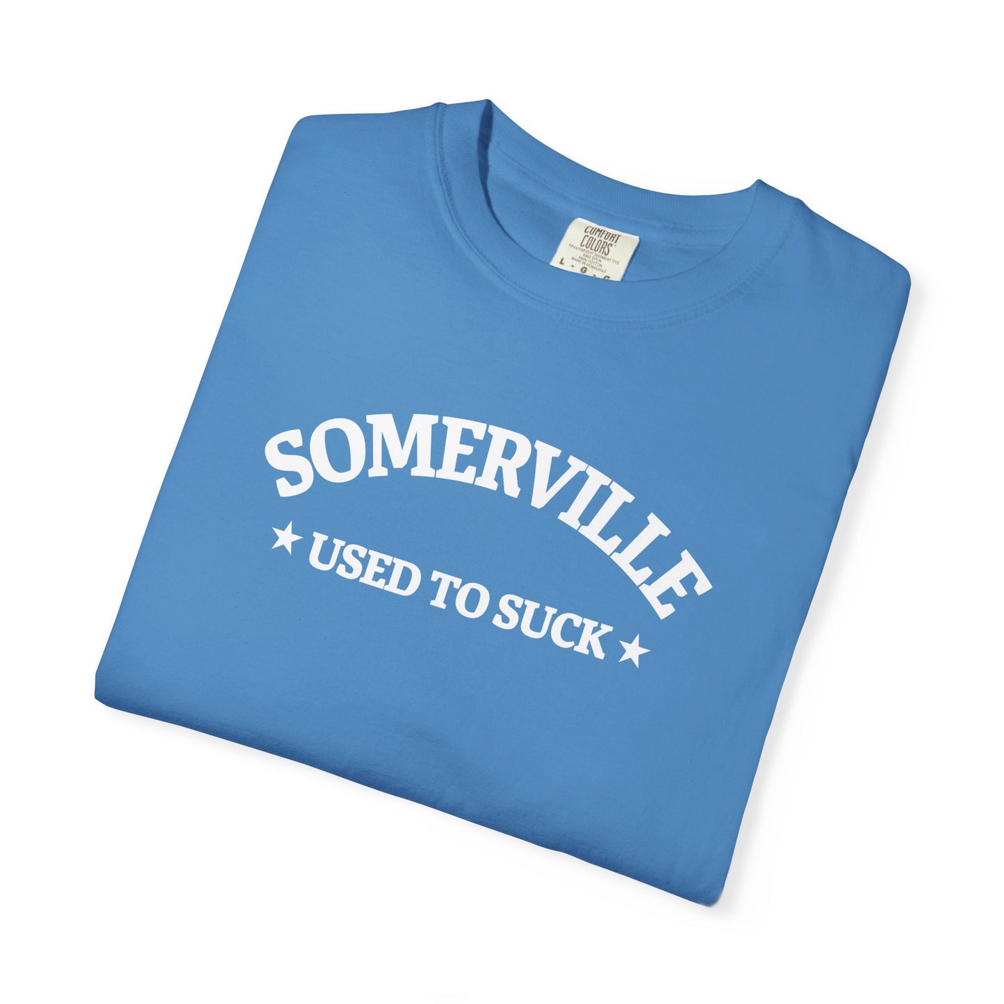 SOMERVILLE USED TO SUCK - T-Shirt
