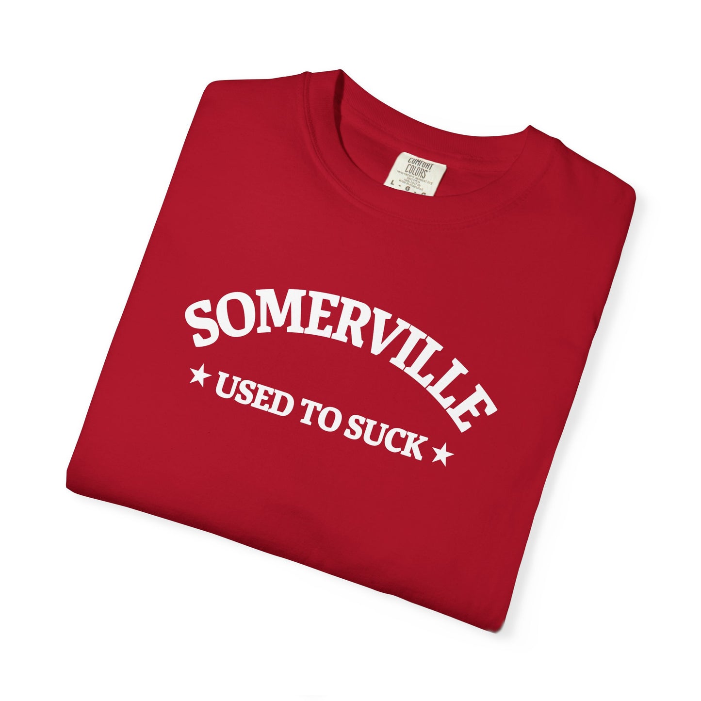 SOMERVILLE USED TO SUCK - T-Shirt