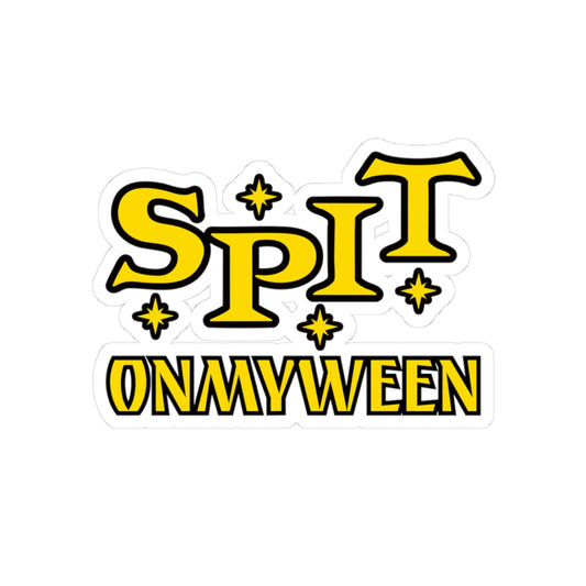 SPIT ON MY WEEN - Sticker