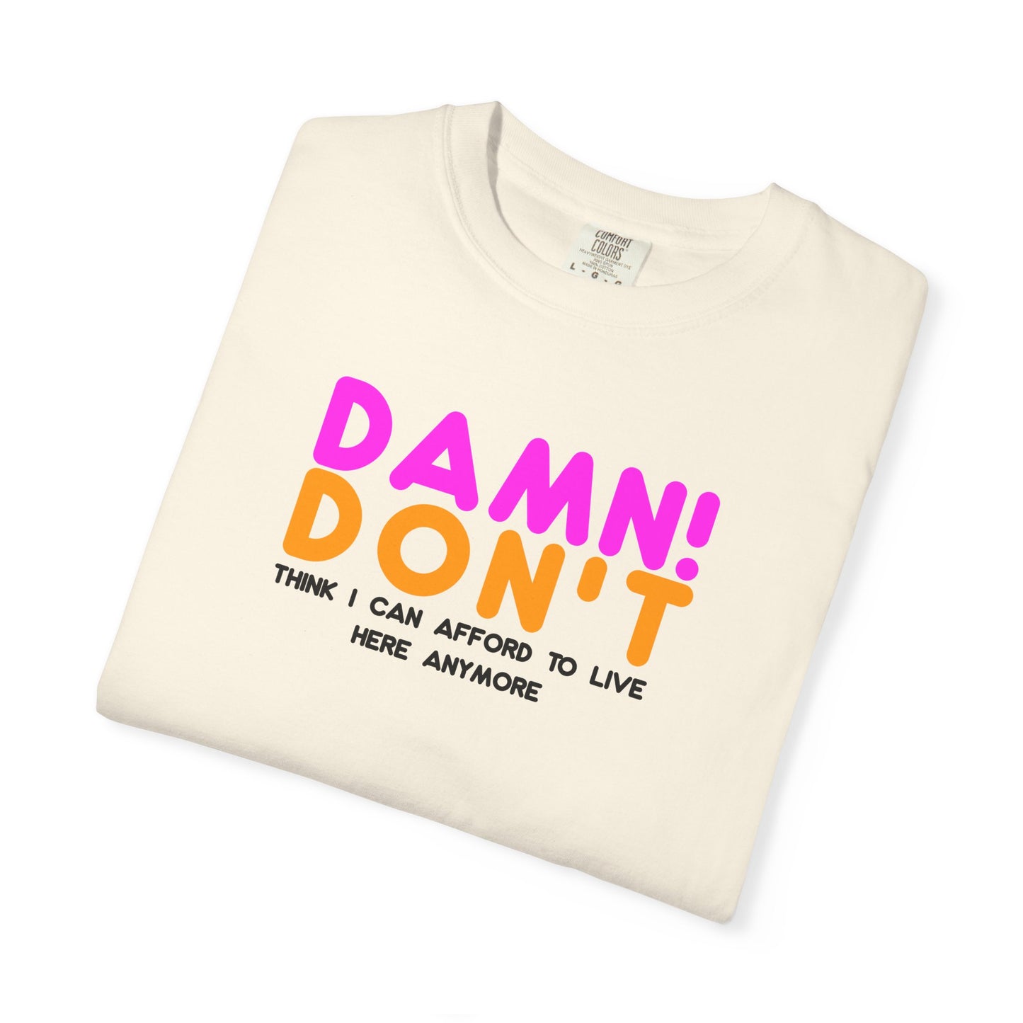 DAMN! DON'T - T-Shirt