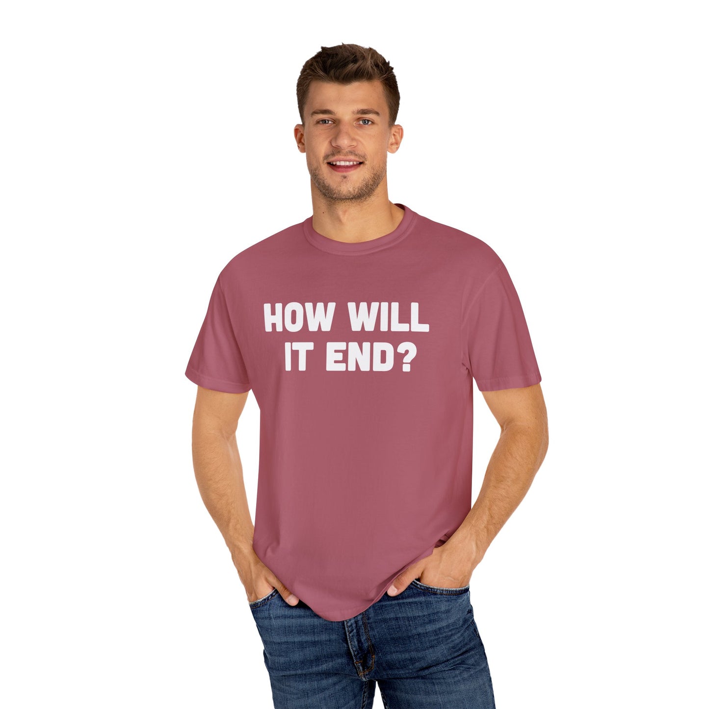 "HOW WILL IT END?" T-Shirt